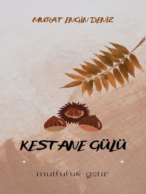 cover image of KESTANE GÜLÜ